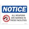 Signmission Sign, 10" H, 14" W, Rigid Plastic, NOTICE All Weapons Are Banned In These Facilities Sign, Landscape OS-NS-P-1014-L-15246 - alternate 1